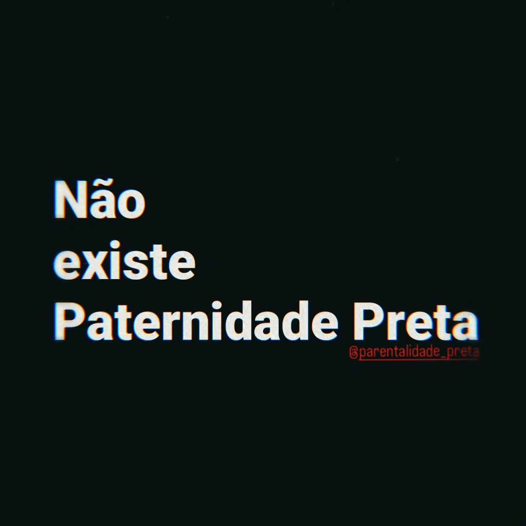 Não existe Paternidade Preta