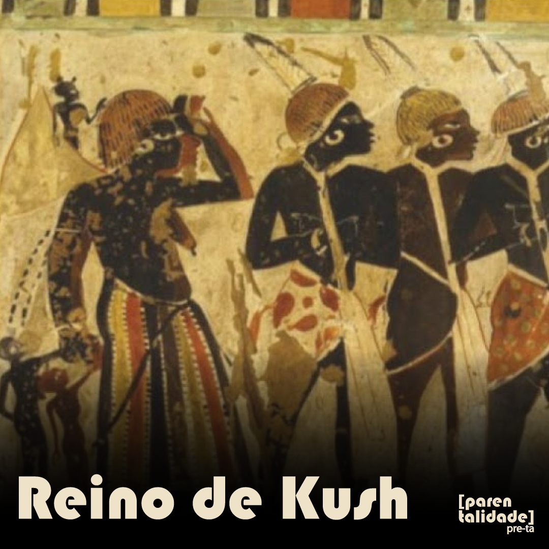 Afrocentricidade em 12 Passos Julho/24 – Semana 1 – O Reino de Kush(Cuxe)