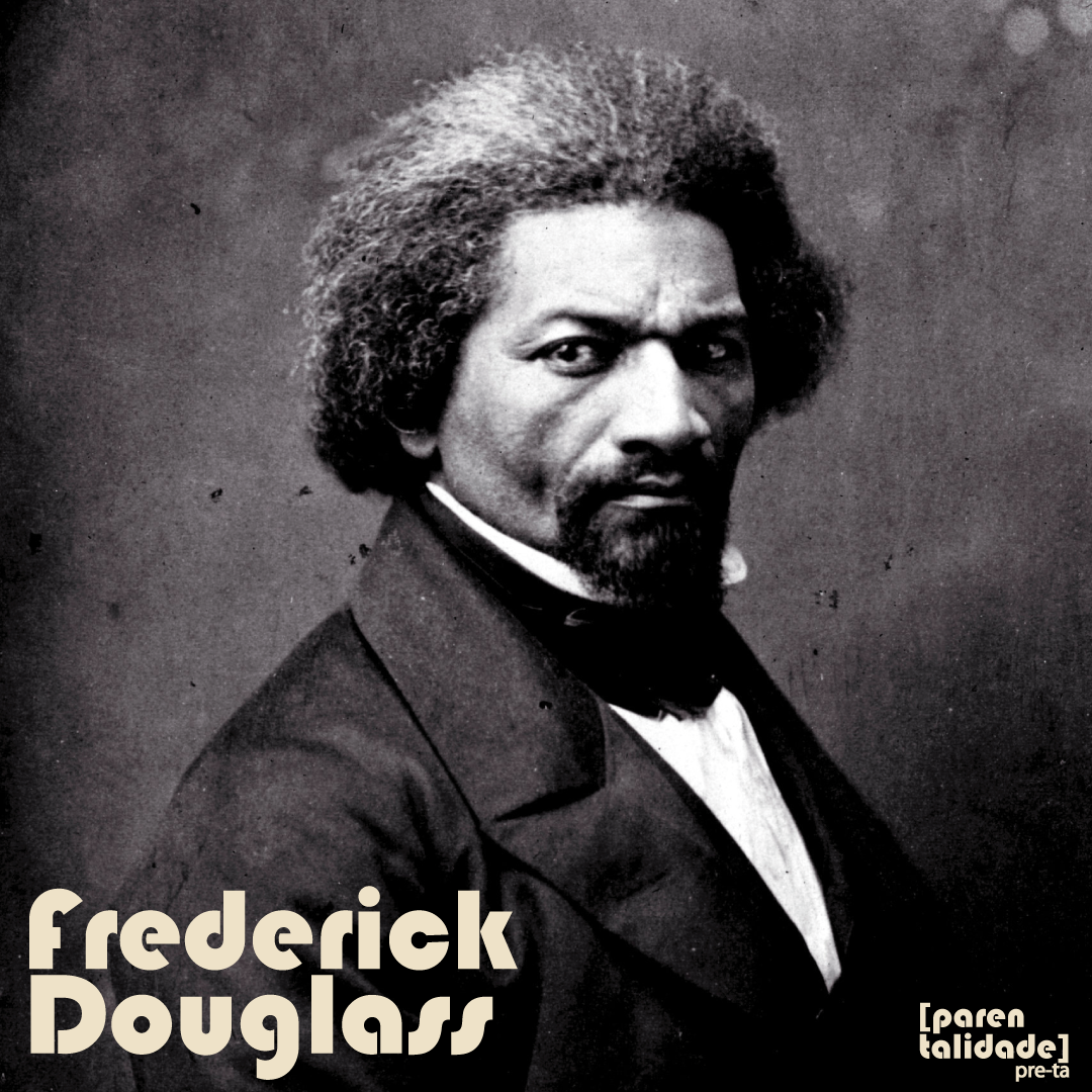 Afrocentricidade em 12 Passos Setembro/24 – Semana 3 – Frederick Douglass