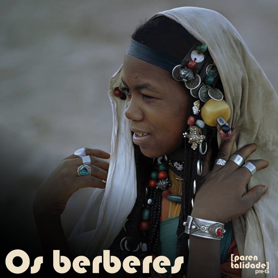 Afrocentricidade em 12 Passos Outubro/24 – Semana 2 – Os berberes