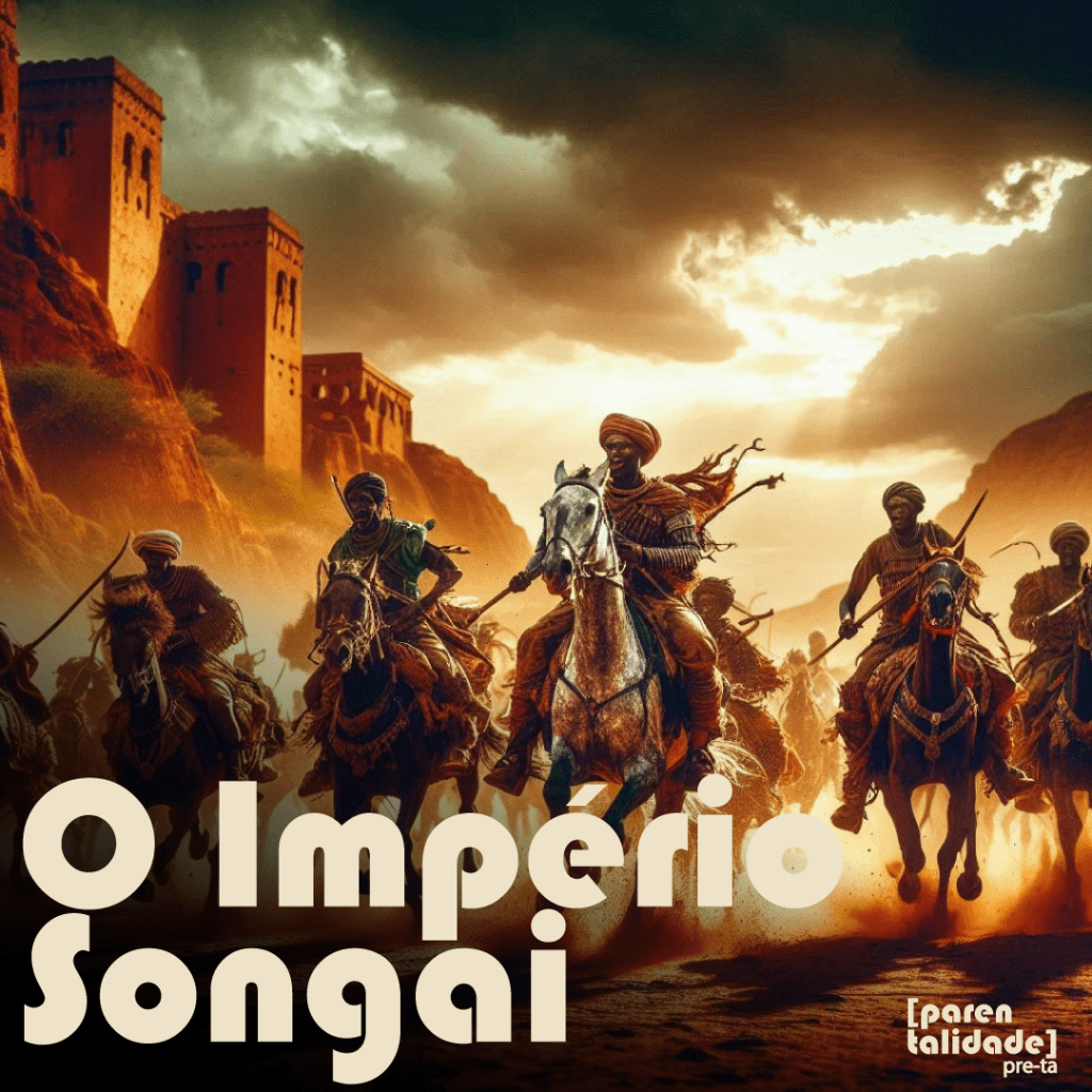 Afrocentricidade em 12 Passos Outubro/24 – Semana 1 – O Império&nbsp;Songai