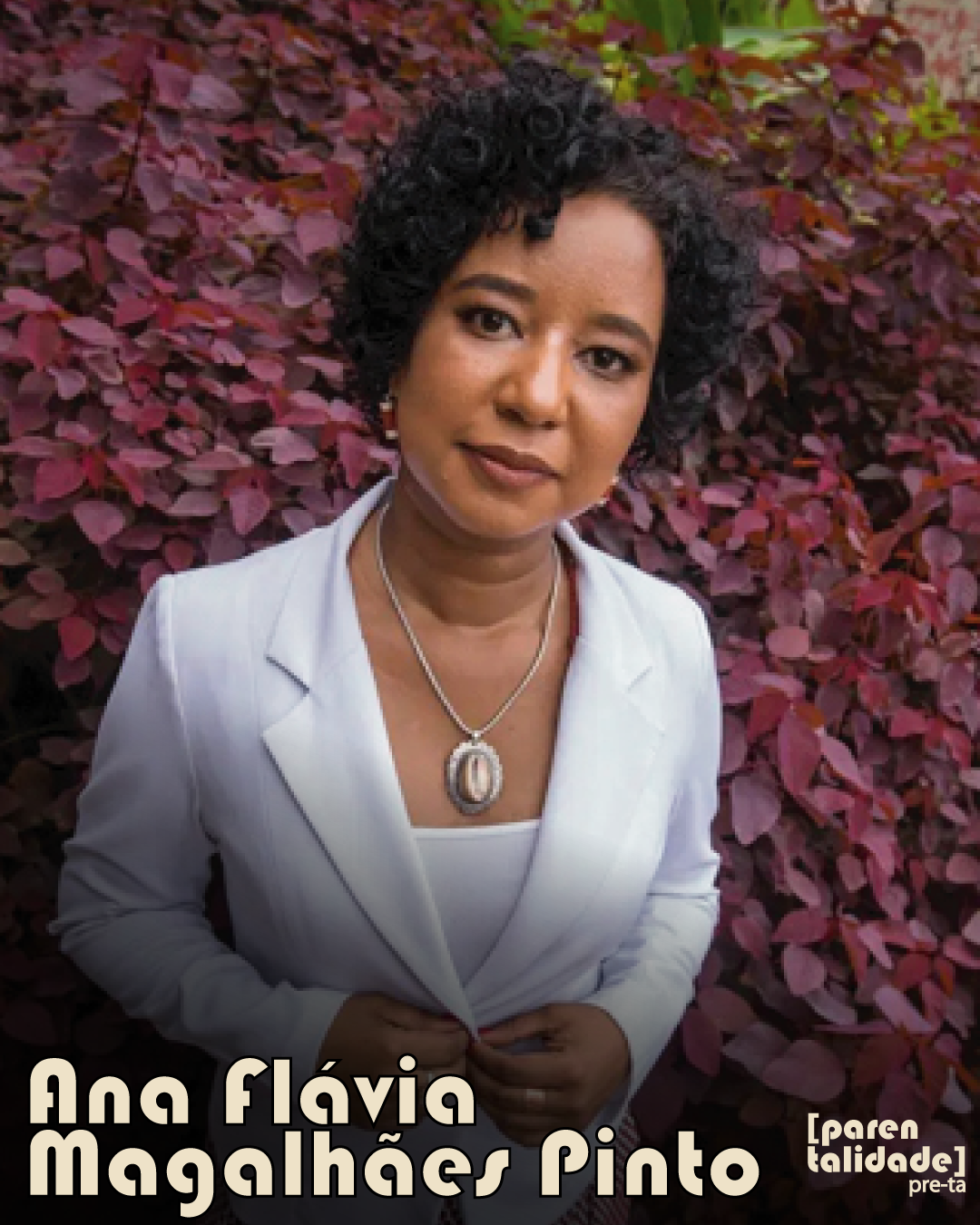 Afrocentricidade em 12 Passos #98 -Maio/25 – Semana 4 – Ana Flávia Magalhães Pinto