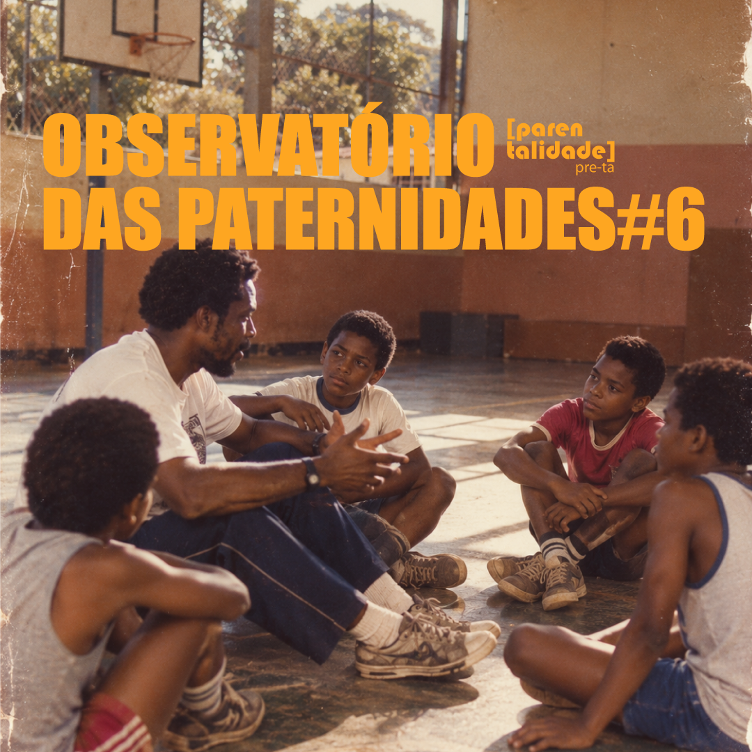 Paternidades negras: dados, saúde e políticas | Observatório #06