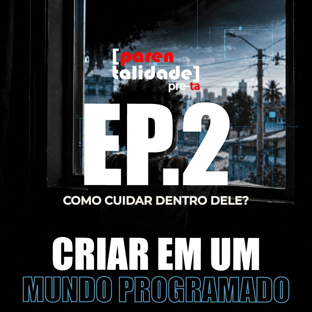 CRIAR EM UM MUNDO PROGRAMADO – EPISÓDIO 02